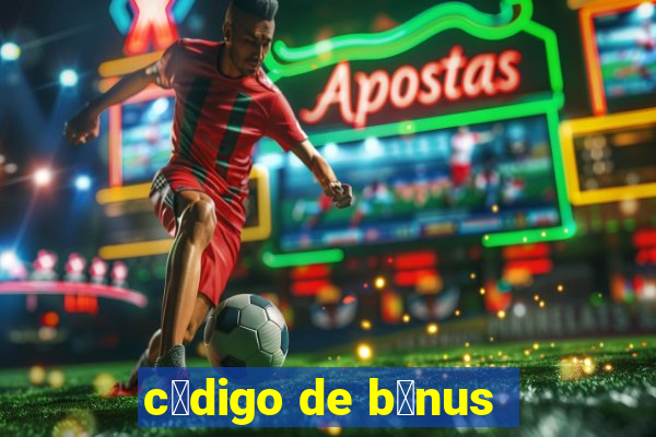 c贸digo de b么nus