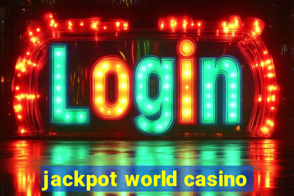 jackpot world casino