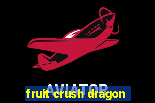 fruit crush dragon