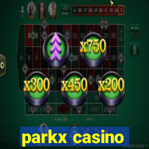 parkx casino