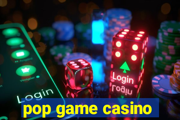 pop game casino