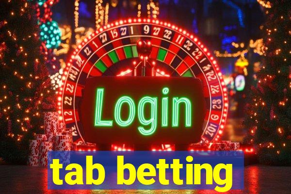 tab betting