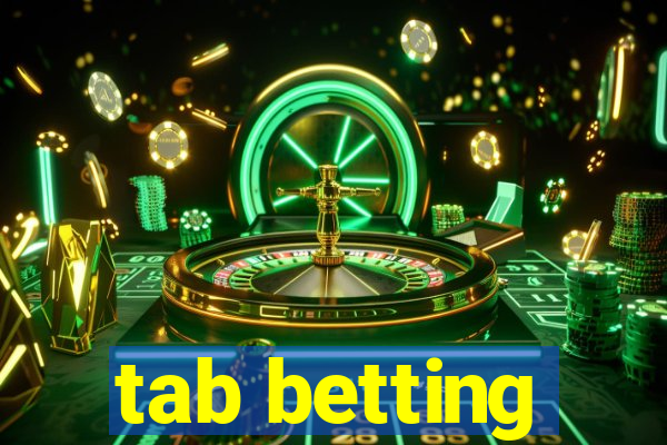 tab betting