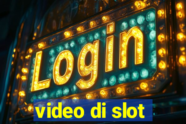 video di slot