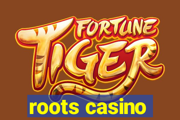 roots casino