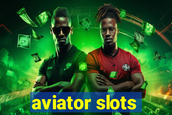 aviator slots