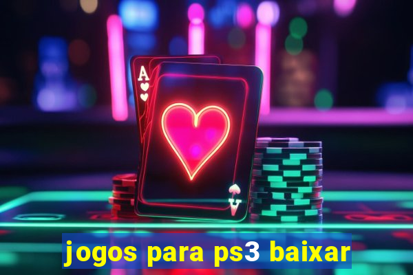 jogos para ps3 baixar