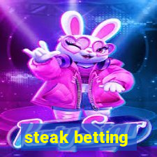 steak betting