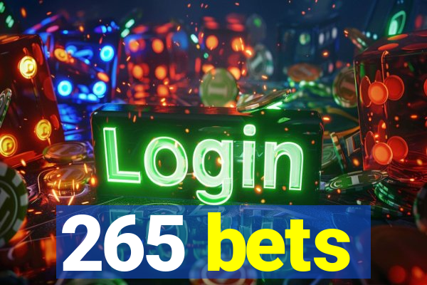 265 bets