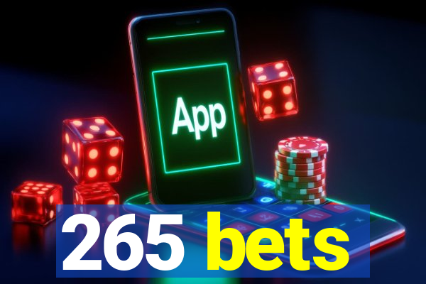 265 bets