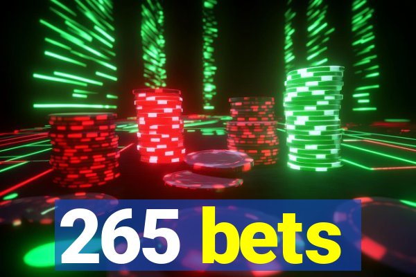 265 bets