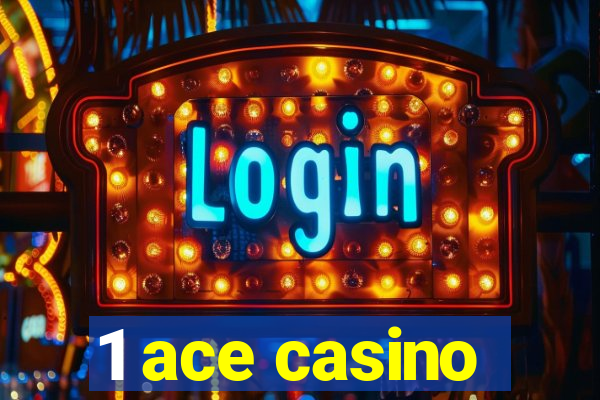 1 ace casino