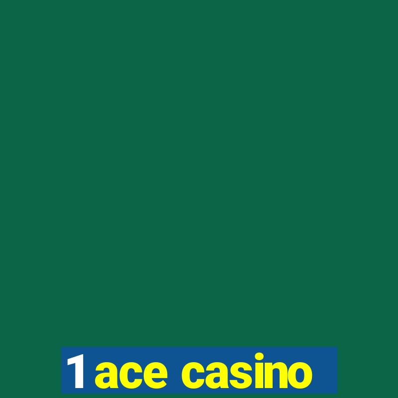 1 ace casino