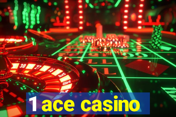 1 ace casino