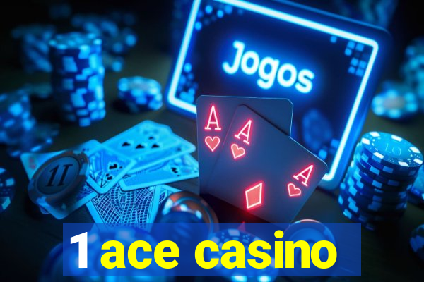 1 ace casino