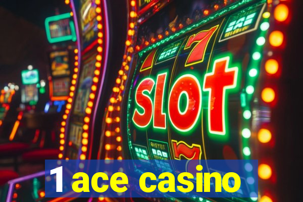 1 ace casino