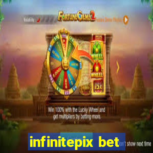 infinitepix bet