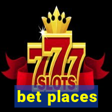 bet places