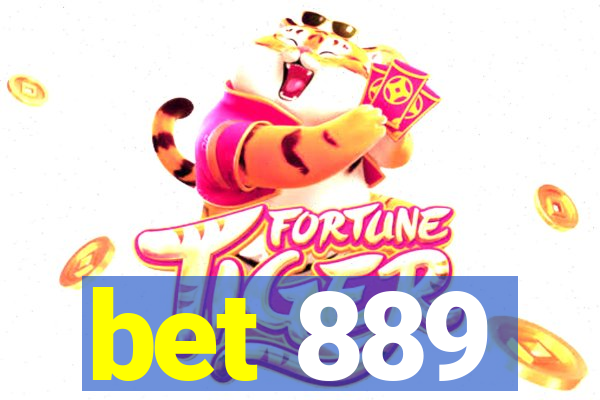 bet 889