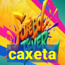 caxeta