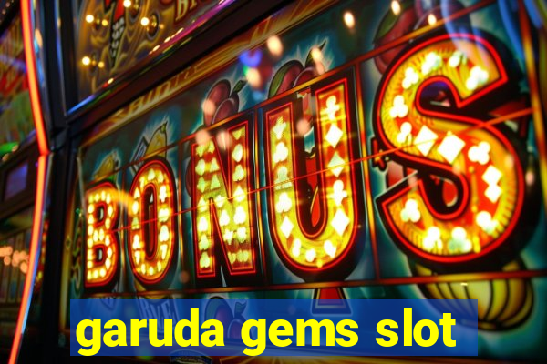 garuda gems slot