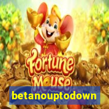 betanouptodown