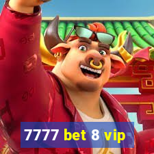 7777 bet 8 vip