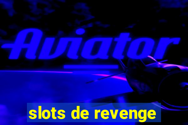 slots de revenge