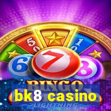 bk8 casino