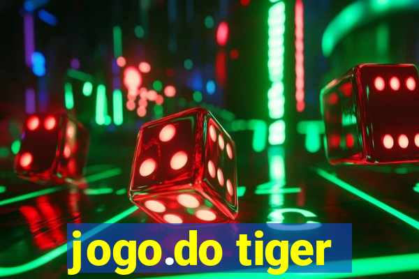 jogo.do tiger