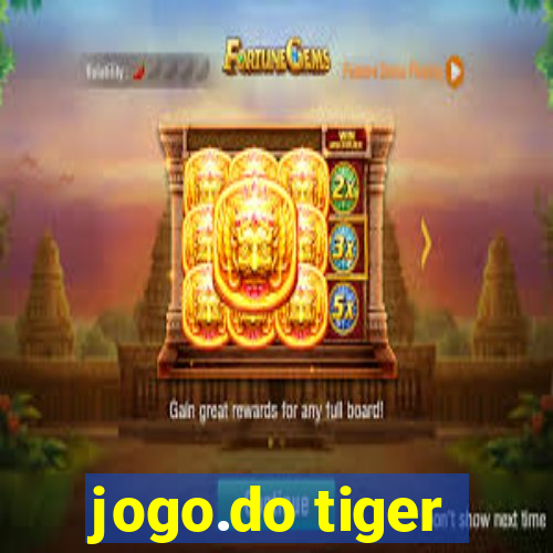 jogo.do tiger