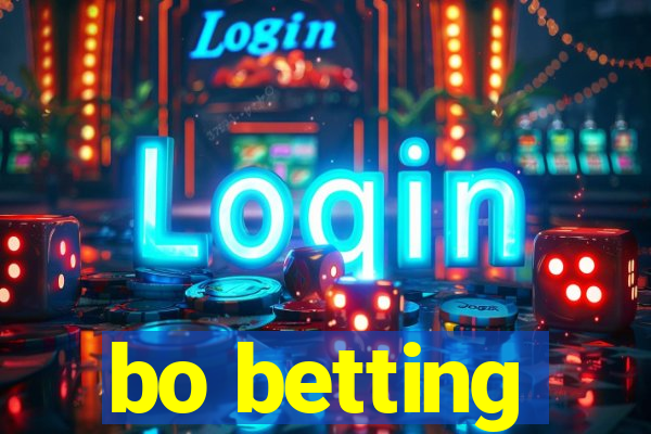 bo betting