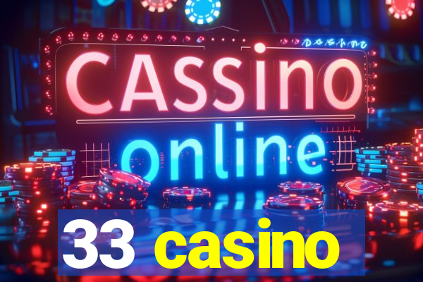 33 casino