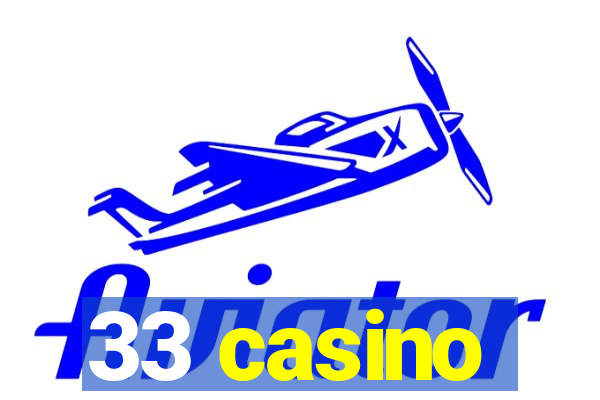 33 casino