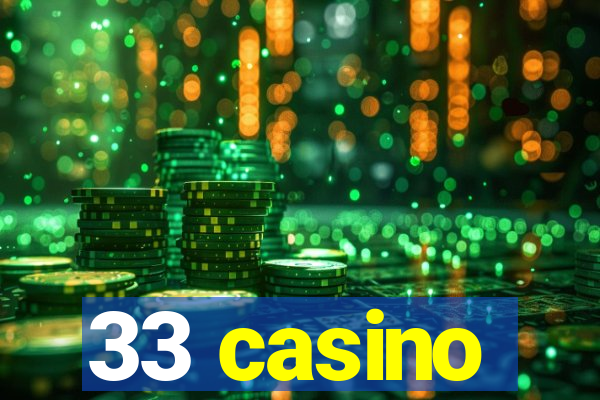 33 casino