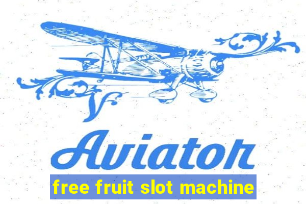 free fruit slot machine