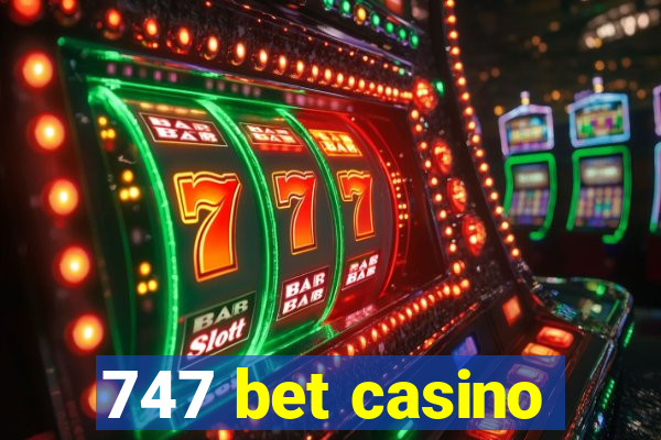 747 bet casino