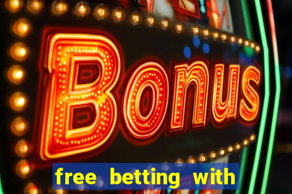 free betting with no deposit