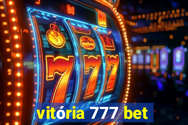 vitória 777 bet