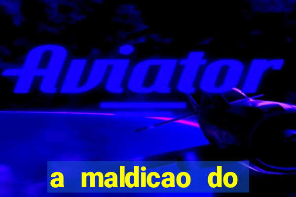 a maldicao do tesouro do farao