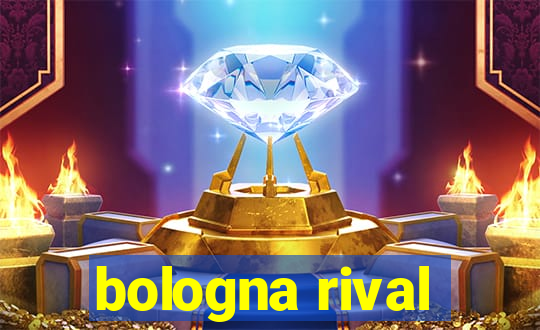 bologna rival