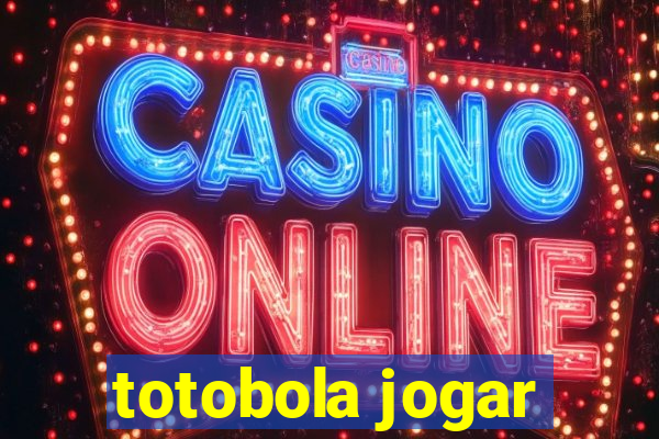 totobola jogar