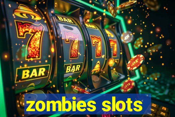 zombies slots