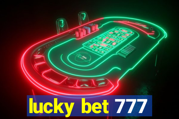 lucky bet 777