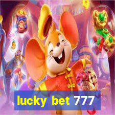 lucky bet 777