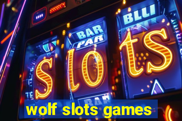 wolf slots games