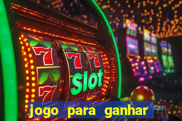 jogo para ganhar dinheiro sem dep贸sito