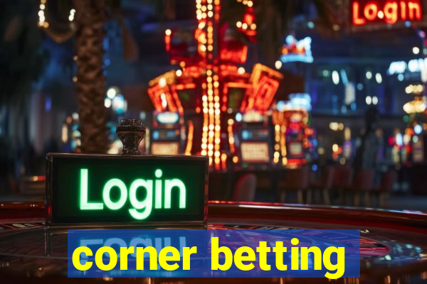 corner betting