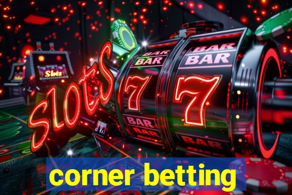 corner betting