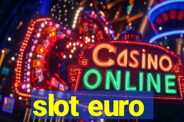 slot euro